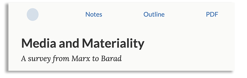 Screen grab of the course website, Media and Materiality, A Survey from Marx to Barad